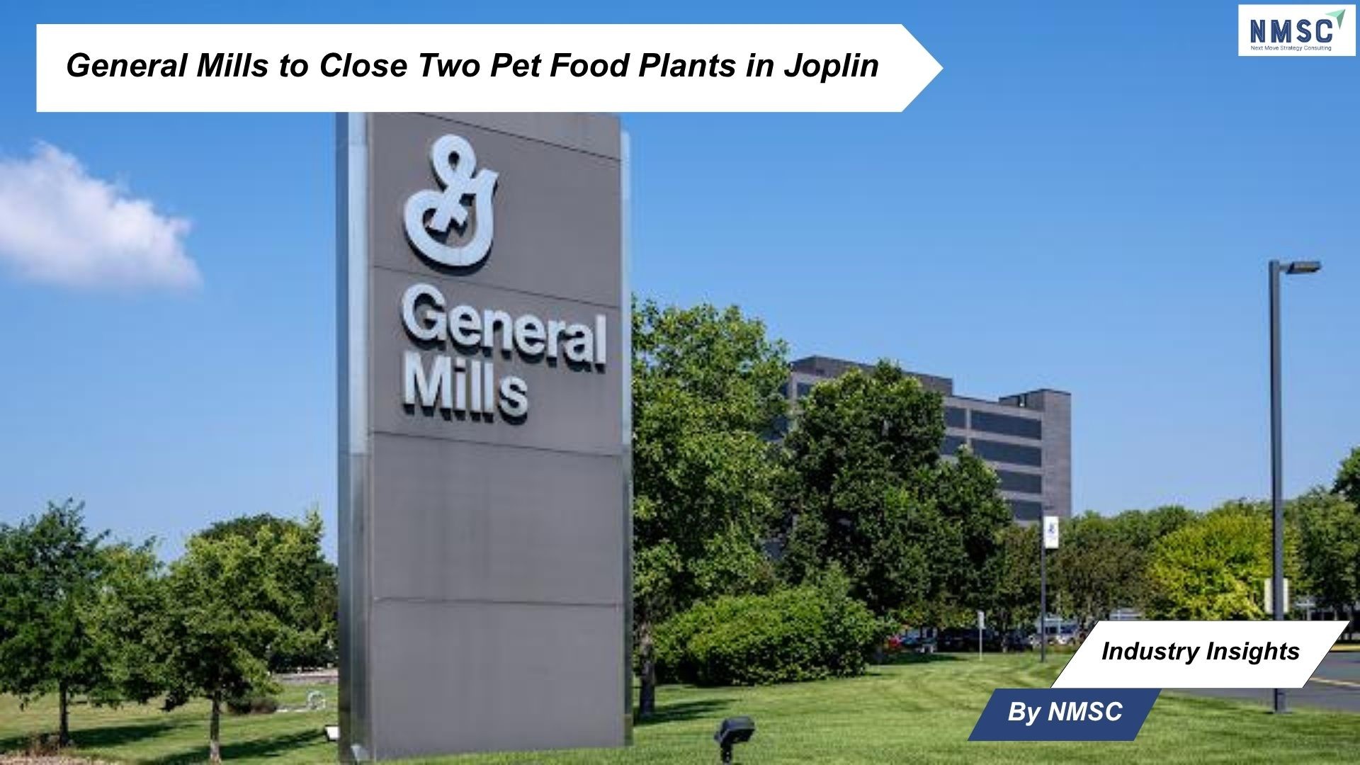 General Mills to Close Two Pet Food Plants in Joplin
