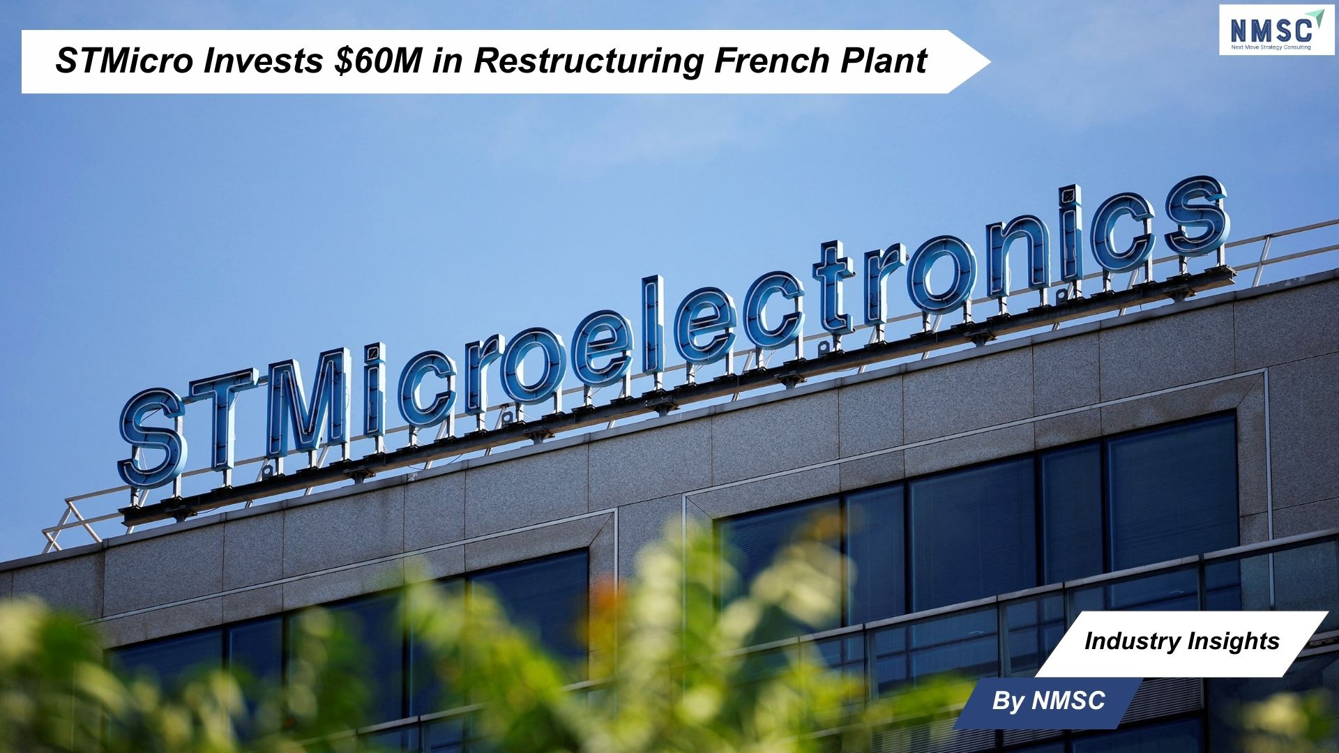 STMicro Invests $60M in Restructuring French Plant